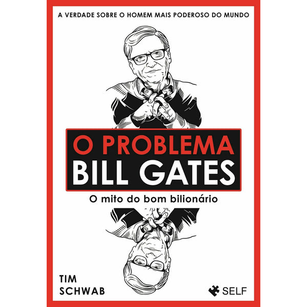 O Problema Bill Gates de Tim Schwab