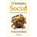 O Instinto Social de Nichola Raihani - Como a Cooperação Moldou o Mundo