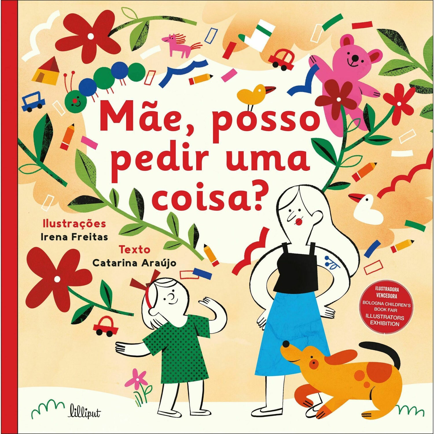 Mãe, Posso Pedir uma Coisa? de Catarina Araújo