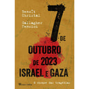7 de Outubro 2023 - Israel e Gaza de Benoît Christal e Gallagher Fenwick