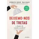 Deixemo-Nos De Tretas de Conceição Calhau