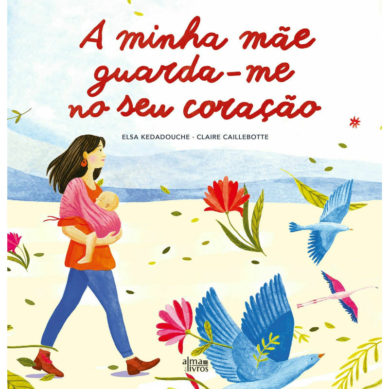 A Minha Mãe Guarda-Me no seu Coração de Elsa Kedadouche, Claire Caillebotte