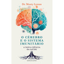 O Cérebro E O Sistema Imunitário de Dr. Monty Lyman