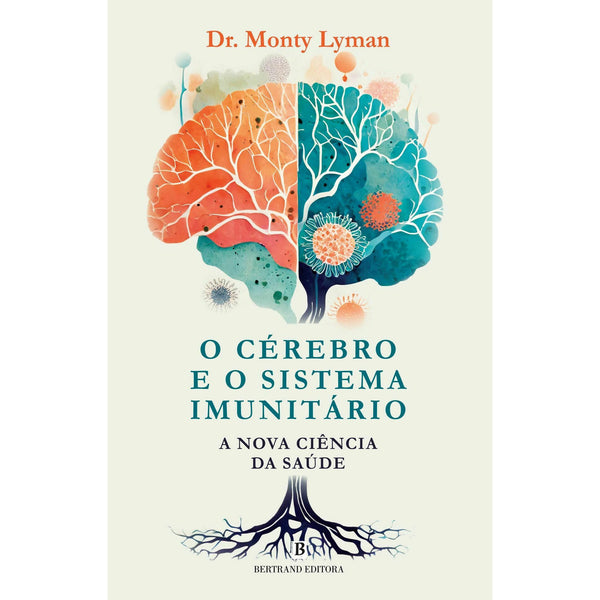 O Cérebro e o Sistema Imunitário de Dr. Monty Lyman