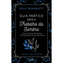 Guia Prático Para O Trabalho Da Sombra de Kelly Bramblett