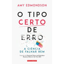 O Tipo Certo De Erro de Amy Edmondson
