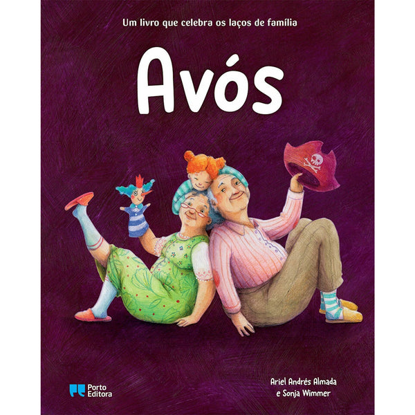 Avós - um Livro que Celebra os Laços de Família de Ariel Andrés Almeida