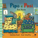Pipo e Posi - Boa Noite de Axel Scheffler, Camilla Reid
