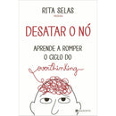 Desatar o Nó ¿ Aprende A Romper o Ciclo do Overthinking de Rita Selas