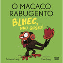 O Macaco Rabugento - Blhec, Não Gosto! de Suzanne Lang