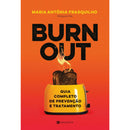 Burnout de Maria Antónia Frasquilho - Guia Completo de Prevenção e Tratamento