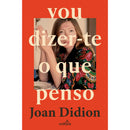 Vou Dizer-Te O Que Penso de Joan Didion