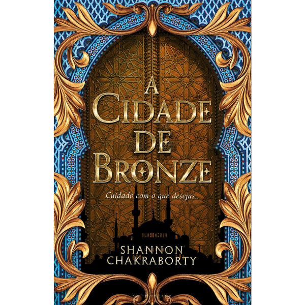 A Cidade De Bronze de Shannon Chakraborty
