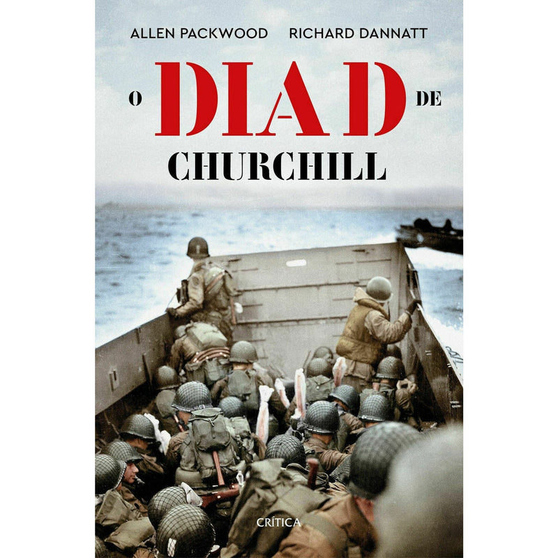 O Dia D de Churchill de Allen Packwood,	Richard Dannatt