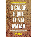 O Calor é que Te Vai Matar de Jeff Goodell