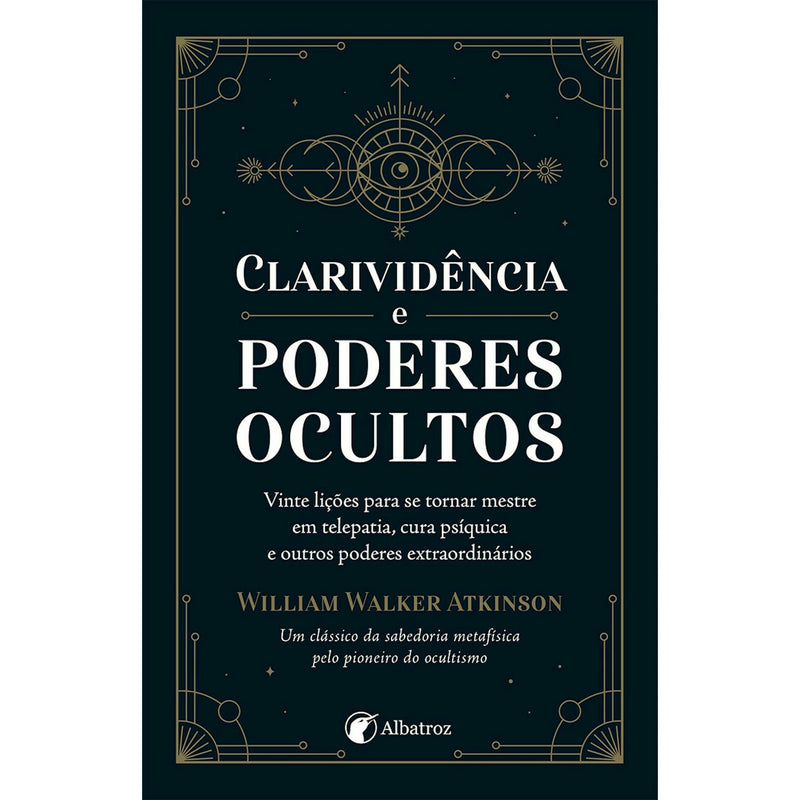 Clarividência e Poderes Ocultos de William Walker Atkinson