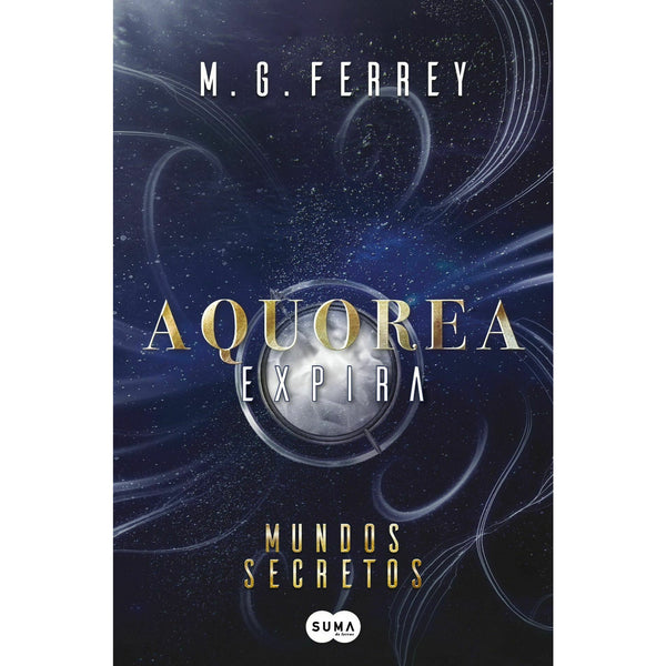 Aquorea - Expira: Mundos Secretos de M.G. Ferrey