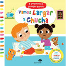 Vamos Largar A Chucha - Pequenos Grandes Passos de Marie Kyprianou