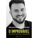 O Improvável de Francisco Monteiro