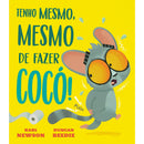 Tenho Mesmo, Mesmo De Fazer Cocó! de Karl Newson