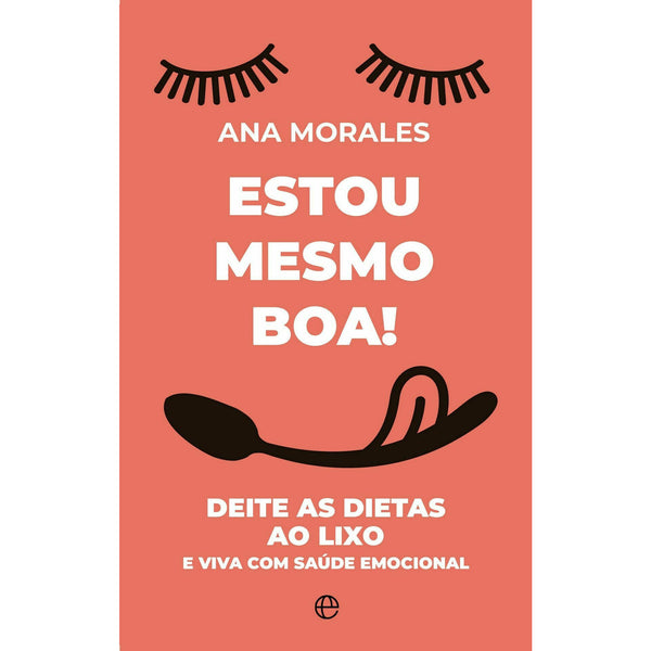 Estou Mesmo Boa! de Ana Morales
