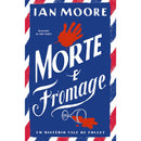 Morte e Fromage de Ian Moore