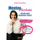 Mentes Tóxicas Destroem Homens de Sofia Torgal Brás