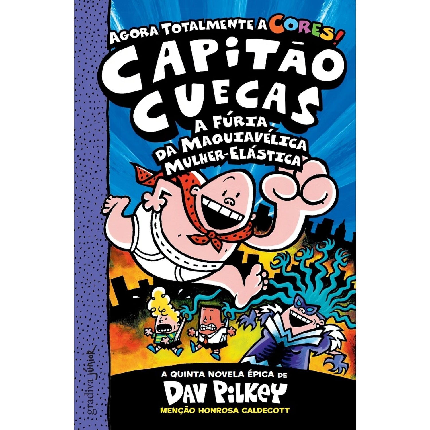 Capitão Cuecas E A Fúria Da Ma de Dav Pilkey