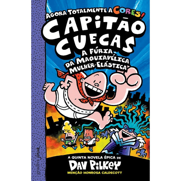 Capitão Cuecas E A Fúria Da Ma de Dav Pilkey
