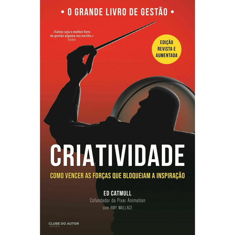 Criatividade de Ed Catmull com Amy Wallace