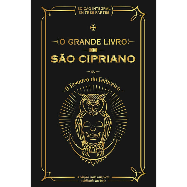 O Grande Livro de São Cipriano ou o Tesouro do Feiticeiro de São Cipriano