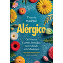 Alérgico - os Nossos Corpos Irritados Num Mundo em Mudança de Theresa McPhail