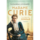 Madame Curie E A Força De Sonhar de Susanna Leonard