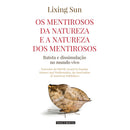 Os Mentirosos Da Natureza E A Natureza Dos Mentirosos de Lixing Sun