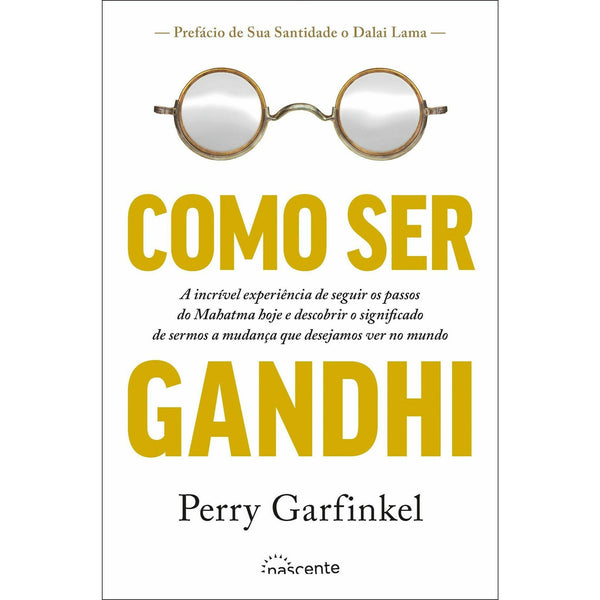 Como Ser Ghandi de Perry Garfinkel