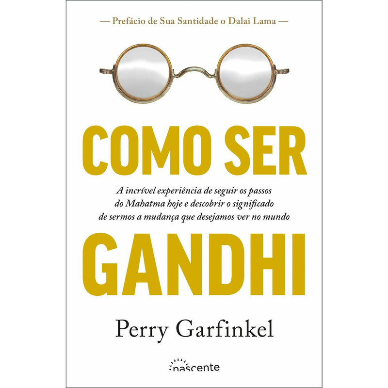 Como Ser Ghandi de Perry Garfinkel