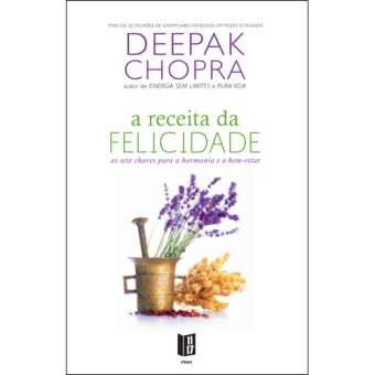 A Receita da Felicidade de Deepak Chopra - Livro de Bolso