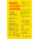Como Escrever de Miguel Esteves Cardoso