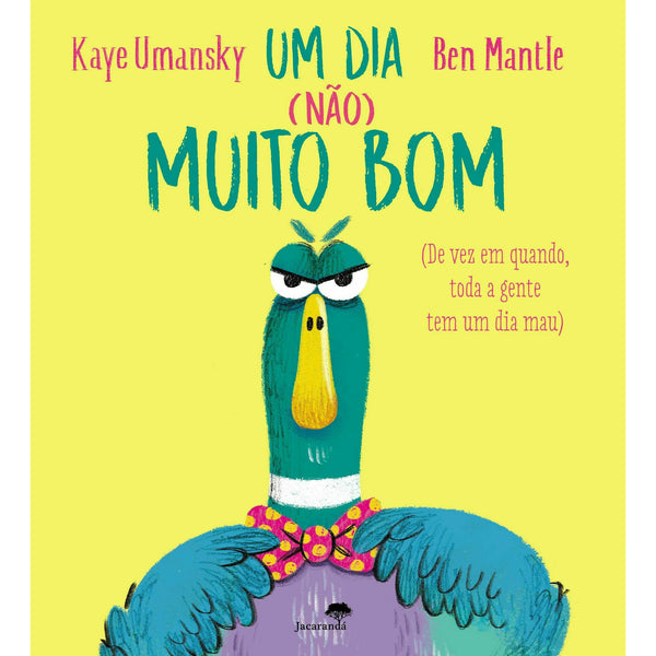 Um Dia (Não) Muito Bom de Kaye Umansky, Ben Mantle