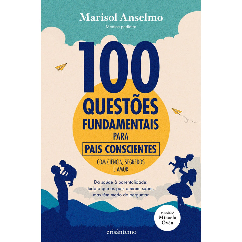 100 Questões Fundamentais Para Pais Conscientes de Marisol Anselmo