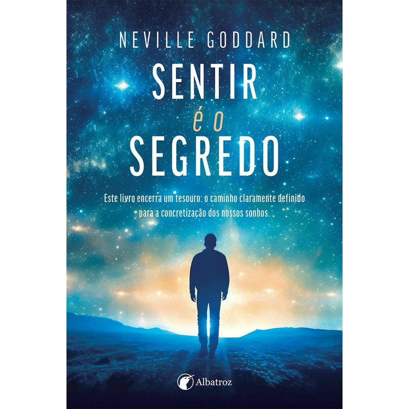 Sentir é o Segredo de Neville Goddard