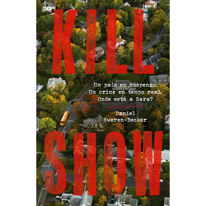 Kill Show de Daniel Sweren-Becker