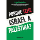 Porque Teme Israel a Palestina? de Raja Shehadeh
