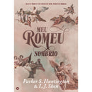 Meu Romeu Sombrio de Parker S. Huntington e L.J. Shen