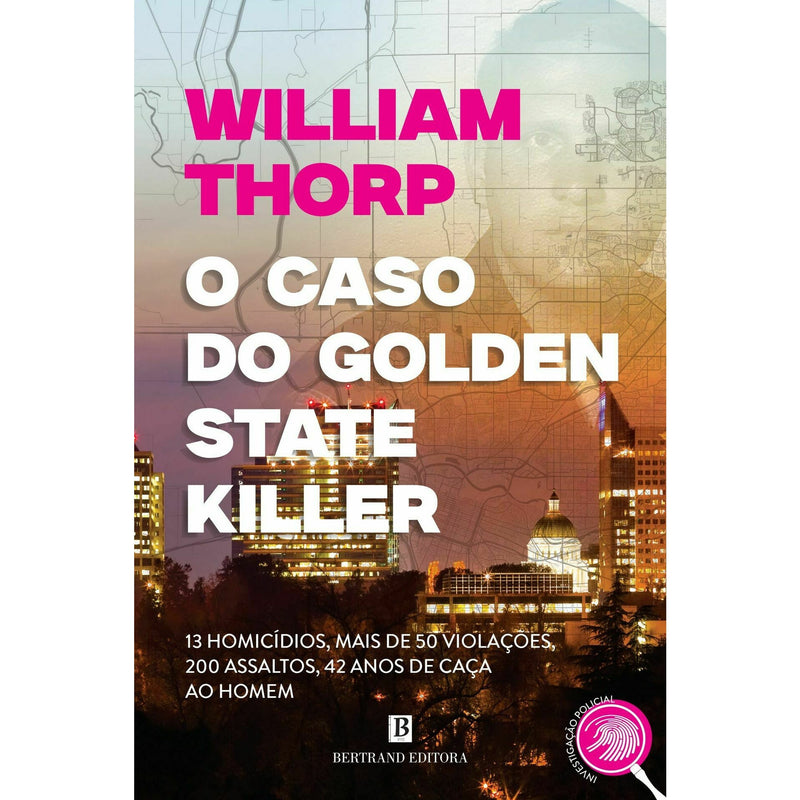 O Caso do Golden State Killer de William Thorp