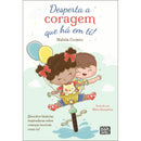Desperta a Coragem que Há em Ti de Mafalda Cordeiro