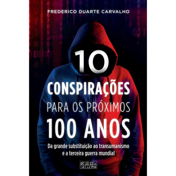 10 Conspirações para os Próximos 100 Anos de Frederico Duarte Carvalho