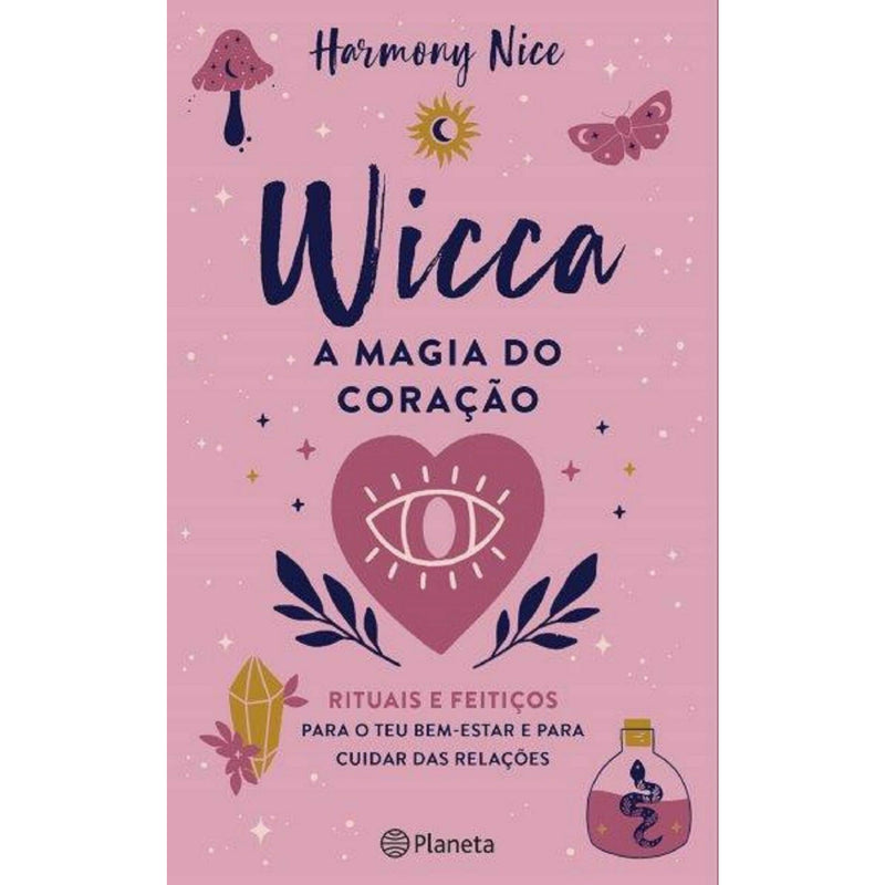 Wicca - A Magia do Coração de Harmony Nice