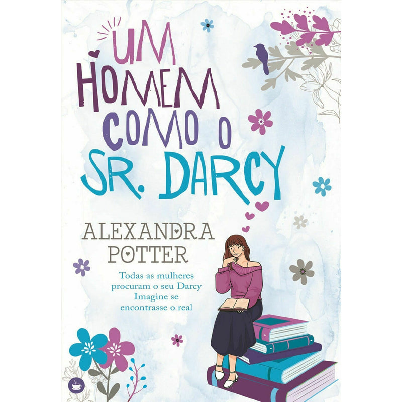 Um Homem Como o Sr. Darcy de Alexandra Potter