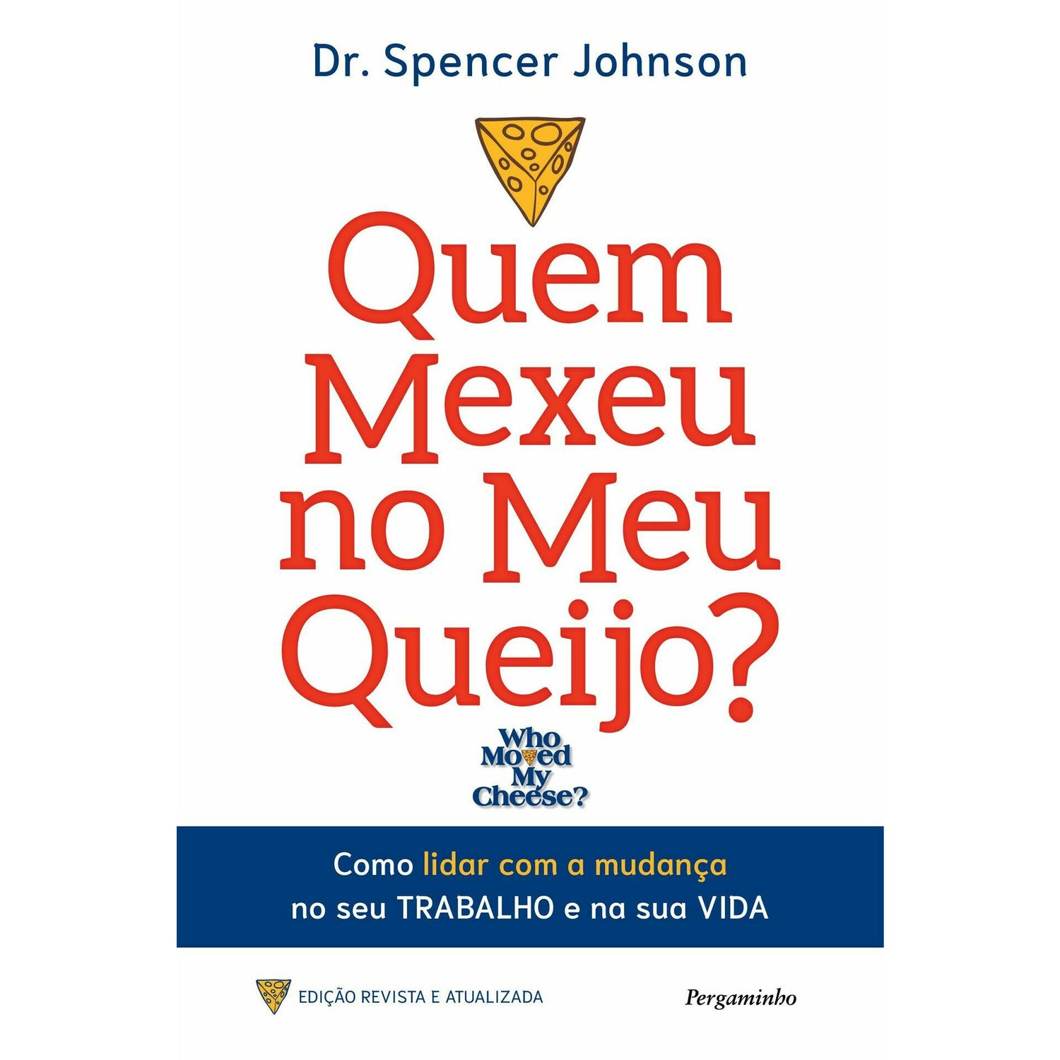 Quem Mexeu No Meu Queijo? de Dr. Spencer Johnson